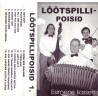 Lõõtspillipoisid - Esimene kassett