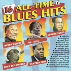 16 All-Time Blues Hits 6